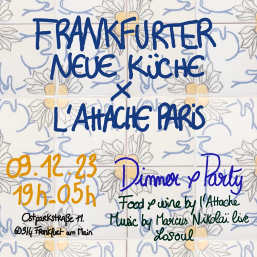 L'Attache Paris x FRANKFURTER NEUE KÜCHE